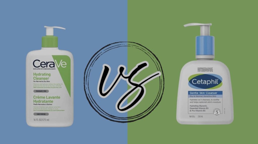 CeraVe vs Cetaphil