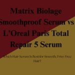 Matrix Biolage Smoothproof Serum vs L’Oreal Paris Total Repair 5 Serum