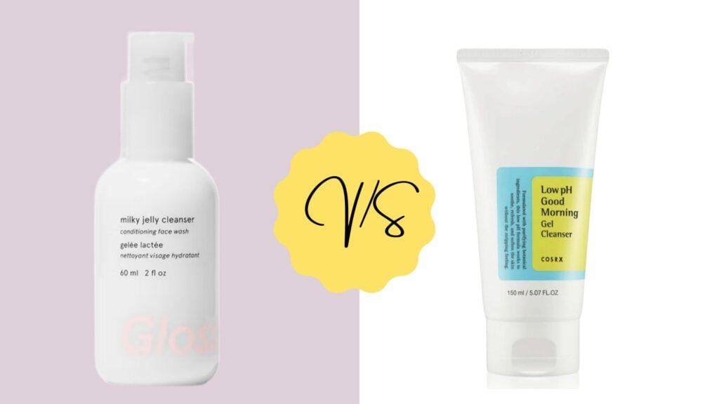 Glossier Milky Jelly Cleanser vs COSRX Low pH Cleanser